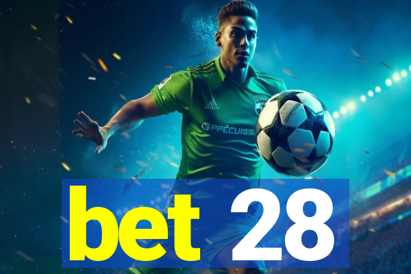 bet 28